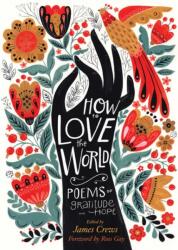 How to Love the World (ISBN: 9781635863864)