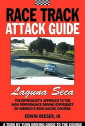 Race Track Attack Guide-Laguna Seca (ISBN: 9780984172405)