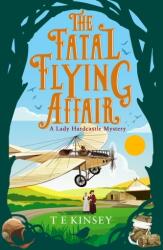 Fatal Flying Affair - T. E. Kinsey (ISBN: 9781542020909)