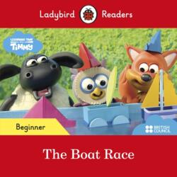 Ladybird Readers Beginner Level Timmy Time The Boat Race ELT Graded Reader (ISBN: 9780241440155)