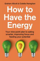 How to Have the Energy (ISBN: 9781785787003)