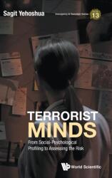 Terrorist Minds: From Social-psychological Profiling To Assessing The Risk (ISBN: 9789811210174)