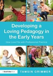 Developing a Loving Pedagogy in the Early Years (ISBN: 9780367902667)