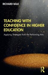Teaching with Confidence in Higher Education (ISBN: 9780367193652)