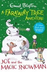 Faraway Tree Adventure: Joe and the Magic Snowman - Enid Blyton (ISBN: 9781444959970)