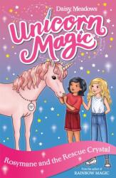 Unicorn Magic: Rosymane and the Rescue Crystal (ISBN: 9781408363843)