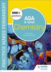 Practice makes permanent: 600 questions for AQA A-level Chemistry (ISBN: 9781510476400)