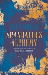 Alchimie scandaloasă (ISBN: 9781786695420)