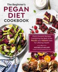 The Beginner's Pegan Diet Cookbook (ISBN: 9781592339464)