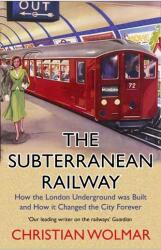 The Subterranean Railway (ISBN: 9781786498649)