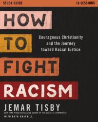 How to Fight Racism Study Guide (ISBN: 9780310113225)