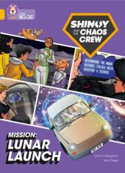 Shinoy and the Chaos Crew Mission: Lunar Launch (ISBN: 9780008454685)