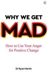 Why We Get Mad (ISBN: 9781786784452)
