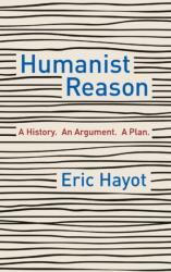 Humanist Reason (ISBN: 9780231197847)