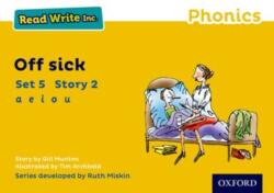 Read Write Inc. Phonics: Yellow Set 5 Storybook 2 Off Sick (ISBN: 9780198372035)