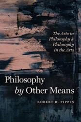 Philosophy by Other Means (ISBN: 9780226770802)
