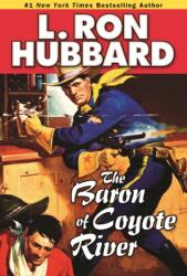 The Baron of Coyote River (ISBN: 9781592123049)