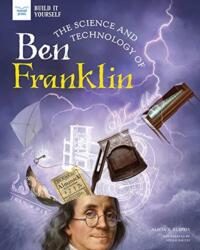 SCIENCE & TECHNOLOGY OF BEN FRANKLIN (ISBN: 9781647410186)