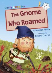 The Gnome Who Roamed (ISBN: 9781848867246)