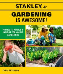 Stanley Jr. Gardening is Awesome! (ISBN: 9780760368428)
