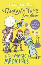 A Faraway Tree Adventure: The Land of Magic Medicines (ISBN: 9781444959857)