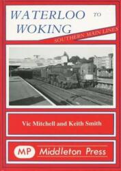 Waterloo to Woking (ISBN: 9780906520383)