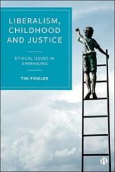Liberalismul, Copilăria și Justiția (ISBN: 9781529201642)