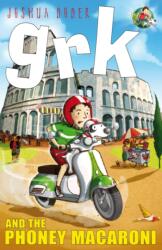 Grk and the Phoney Macaroni (ISBN: 9781842709320)