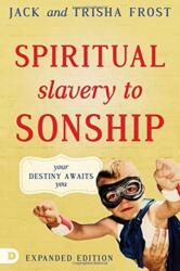 Spiritual Slavery To Sonship Expanded Edition (ISBN: 9780768409055)