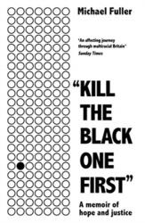 Kill The Black One First (ISBN: 9781788702867)