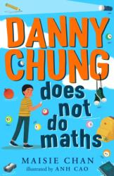 Danny Chung Does Not Do Maths (ISBN: 9781800780019)