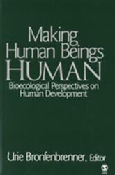 Making Human Beings Human (ISBN: 9780761927129)