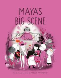 Maya's Big Scene (ISBN: 9780735267602)