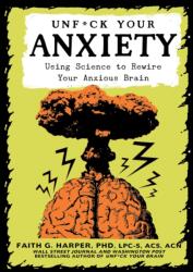 Unfuck Your Anxiety (ISBN: 9781621065487)