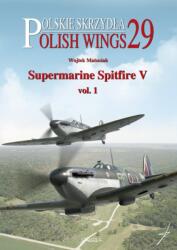 Supermarine Spitfire V Volume One (ISBN: 9788366549128)