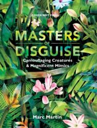 Masters of Disguise: Can You Spot the Camouflaged Creatures? (ISBN: 9781406399165)