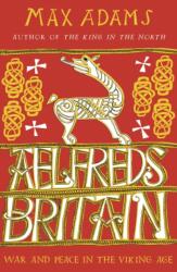 Aelfred's Britain (ISBN: 9781789546637)