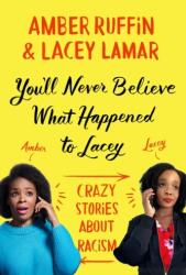 You'll Never Believe What Happened to Lacey (ISBN: 9781538719367)