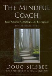 The Mindful Coach (ISBN: 9780470548660)