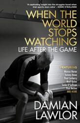 When the World Stops Watching (ISBN: 9781785303449)