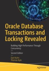 Oracle Database Transactions and Locking Revealed (ISBN: 9781484264249)