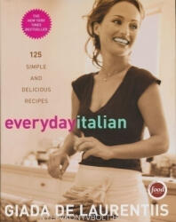 Giada de Laurentiis: Everyday Italian (ISBN: 9781400052585)