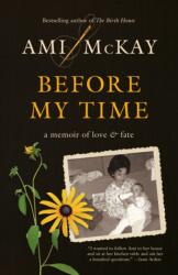 Before My Time (ISBN: 9780345809476)
