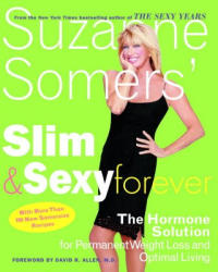 Suzanne Somers' Slim and Sexy Forever - Suzanne Somers (ISBN: 9781400053261)