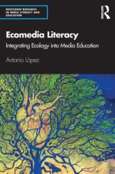 Ecomedia Literacy (ISBN: 9781138303393)