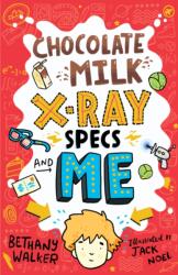 Chocolate Milk, X-Ray Specs & Me! (ISBN: 9780702302800)