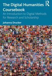 The Digital Humanities Coursebook (ISBN: 9780367565756)