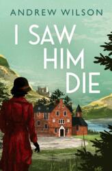 I Saw Him Die (ISBN: 9781471173547)