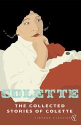 The Collected Stories Of Colette (ISBN: 9780099449089)