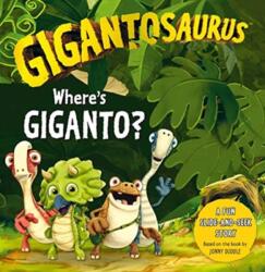 Gigantosaurus: Unde e Giganto? (ISBN: 9781787418233)